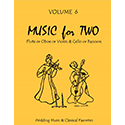 Music for Two Wedding Vol 6 Flute or Oboe or Violin AND Cello or Bassoon