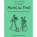 Music for Two - The Messiah - Flute or Oboe or Violin & Cello or Bassoon