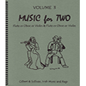 Music for Two Vol 3 Gilbert & Sullivan, Irish Music oboes