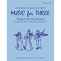 Music for Three Treble Instruments - Collection No. 1: Wedding & Classical Favorites 