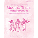 Music for Three Treble Instruments - Collection No. 2: Wedding & Classical Favorites 